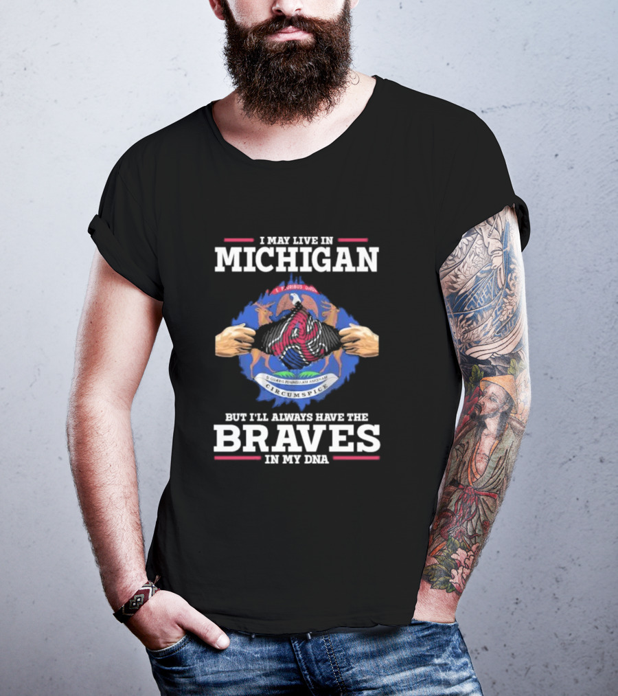 Michigan Resident Loyal To Atlanta Braves DNA Connection T-Shirt