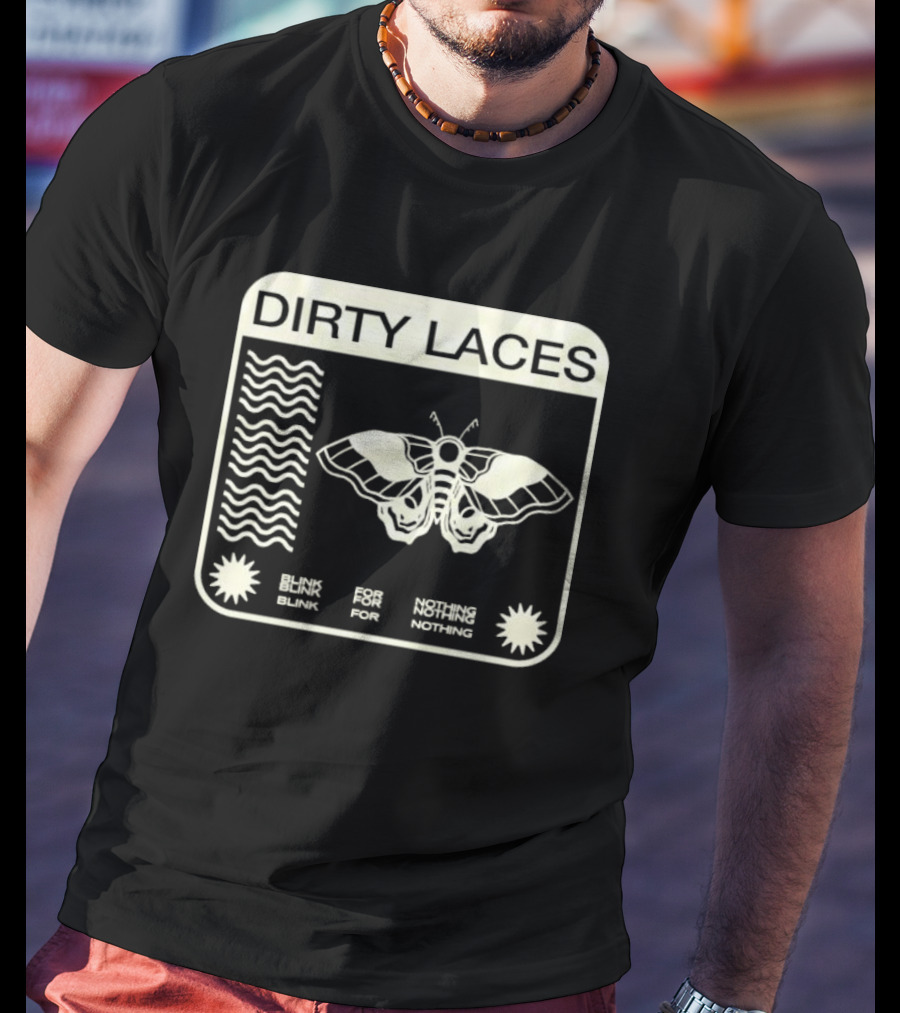Dirty Laces Moth Design Blink For Nothing T-Shirt