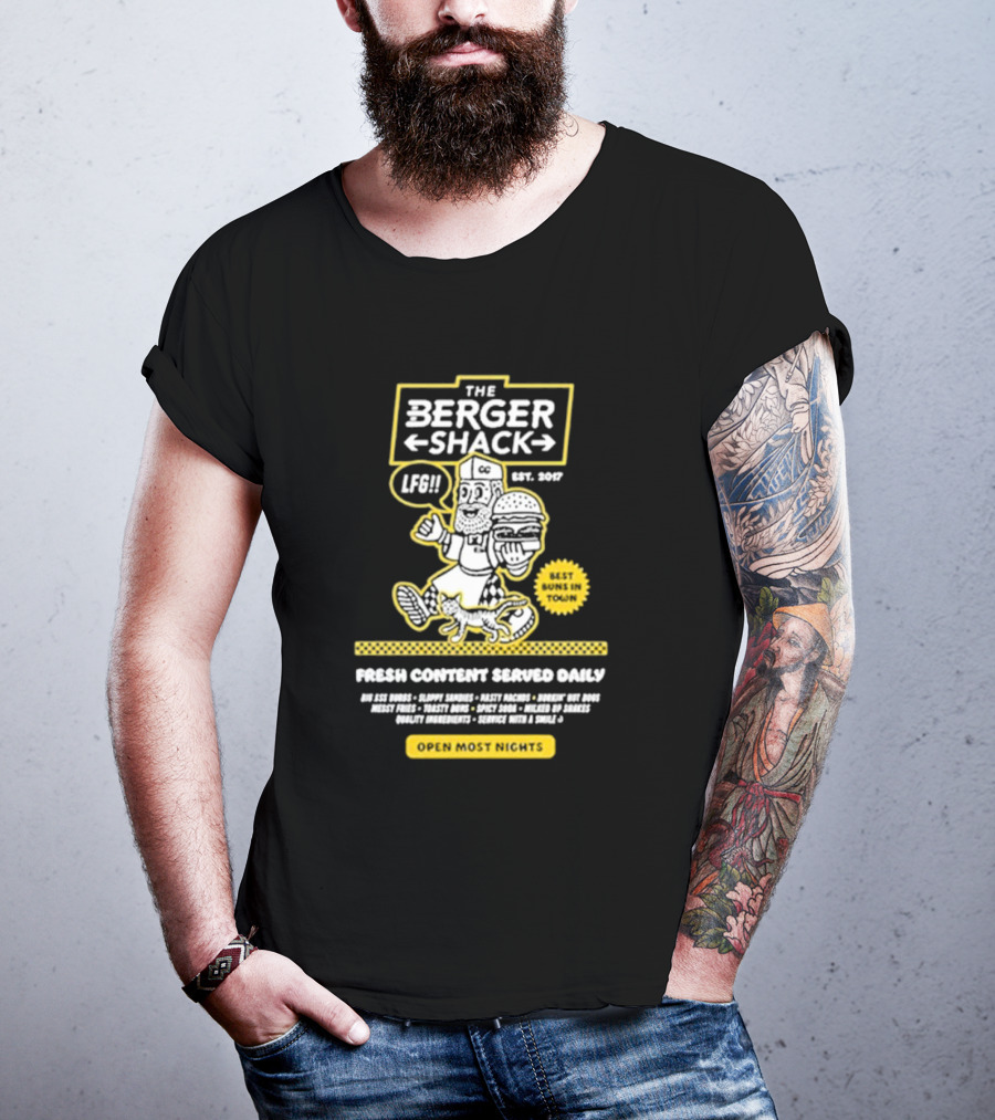 Neat Dude The Burger Shack LFG Fresh Content Served Daily Best Buns In Town Open Most Nights T-Shirt