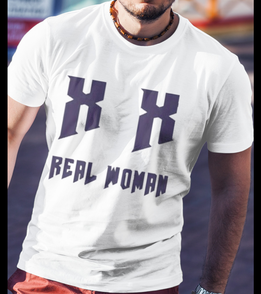 Xx Real Woman T-Shirt