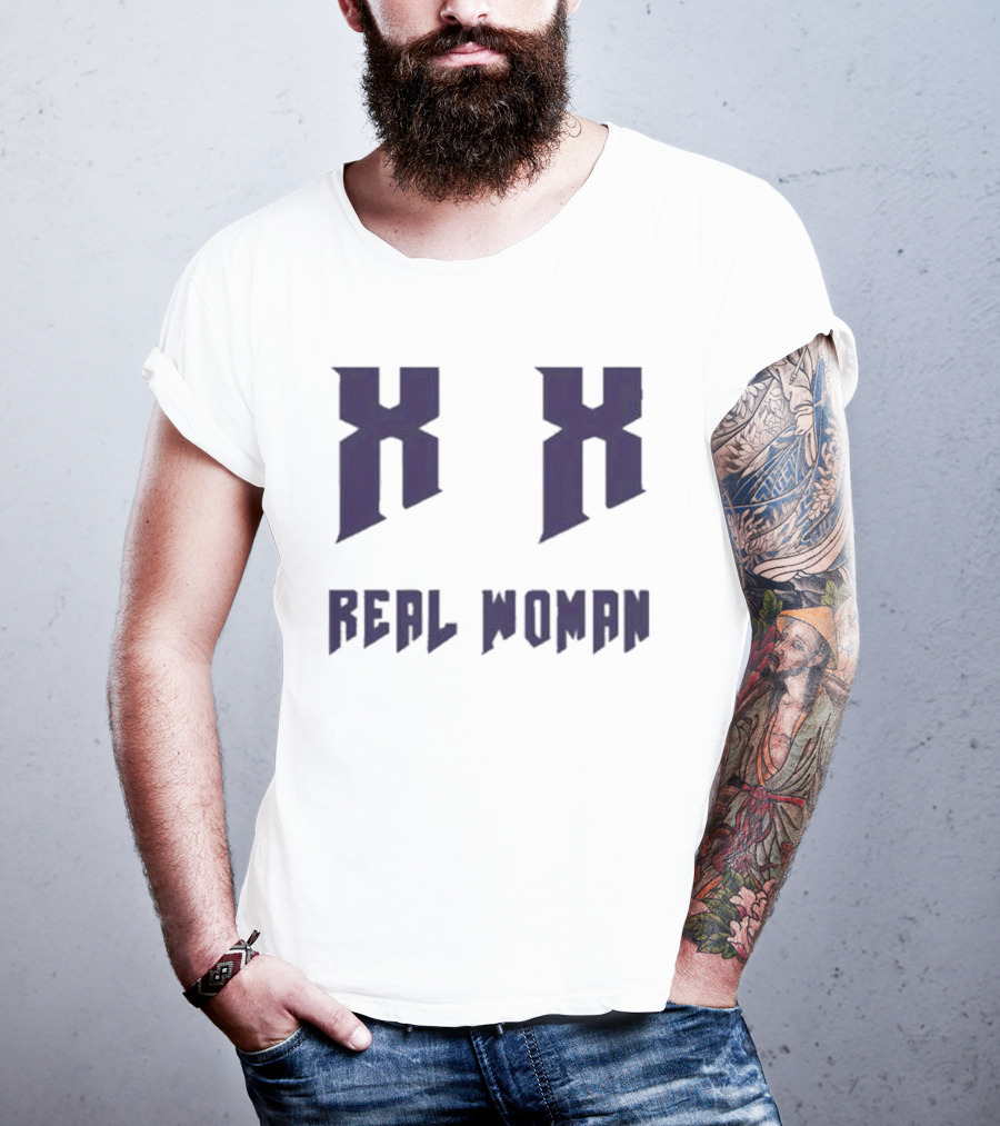 Xx Real Woman T-Shirt