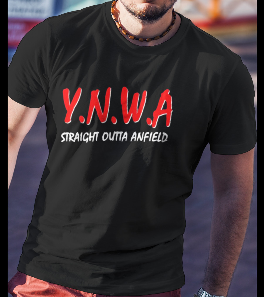 Y.N.W.A Straight Outta Anfield T-Shirt