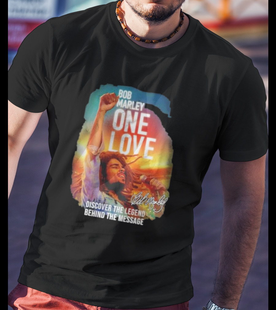 Bob Marley One Love Discover The Legend Behind The Message T-Shirt