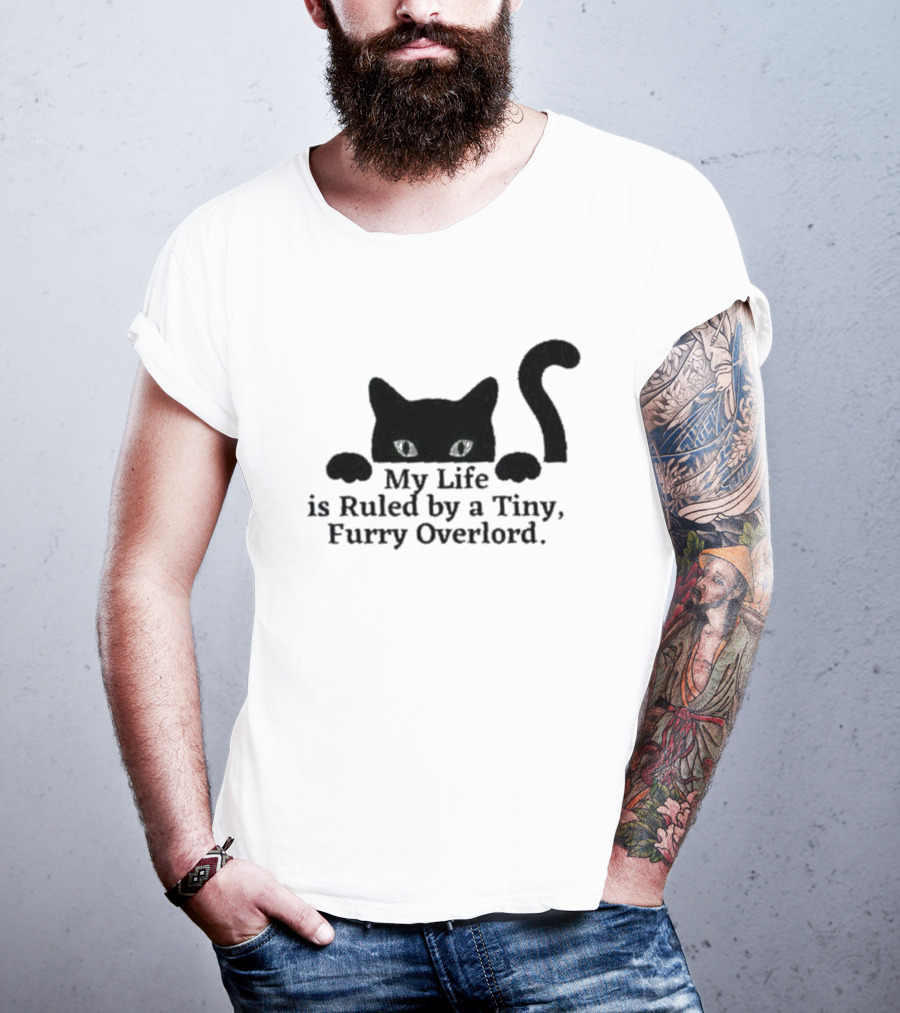Black Cat My Life Is Ruled By A Tiny Furry Overlord T-Shirt