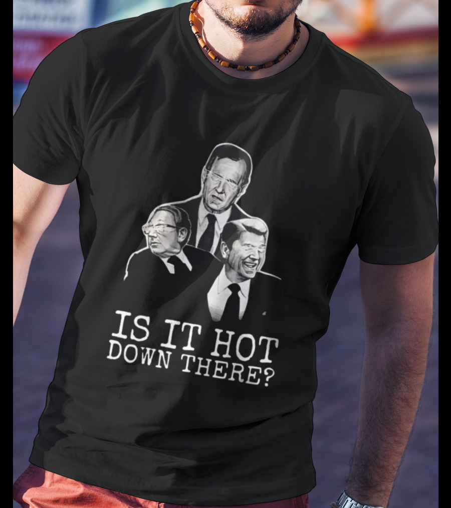 Hell Squad Is It Hot Down There? Figures In Suits T-Shirt