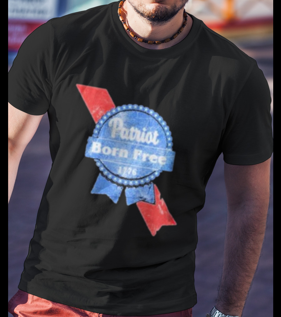Patriot Born Free 1776 Badge With Red White Blue Ribbon Motif T-Shirt
