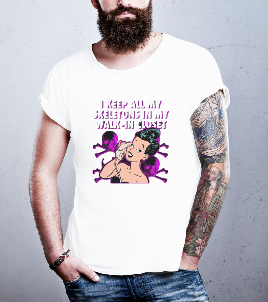 I Keep All My Skeletons In My Walk-in Closet Retro Comic Lady With Skull Crossbones T-Shirt
