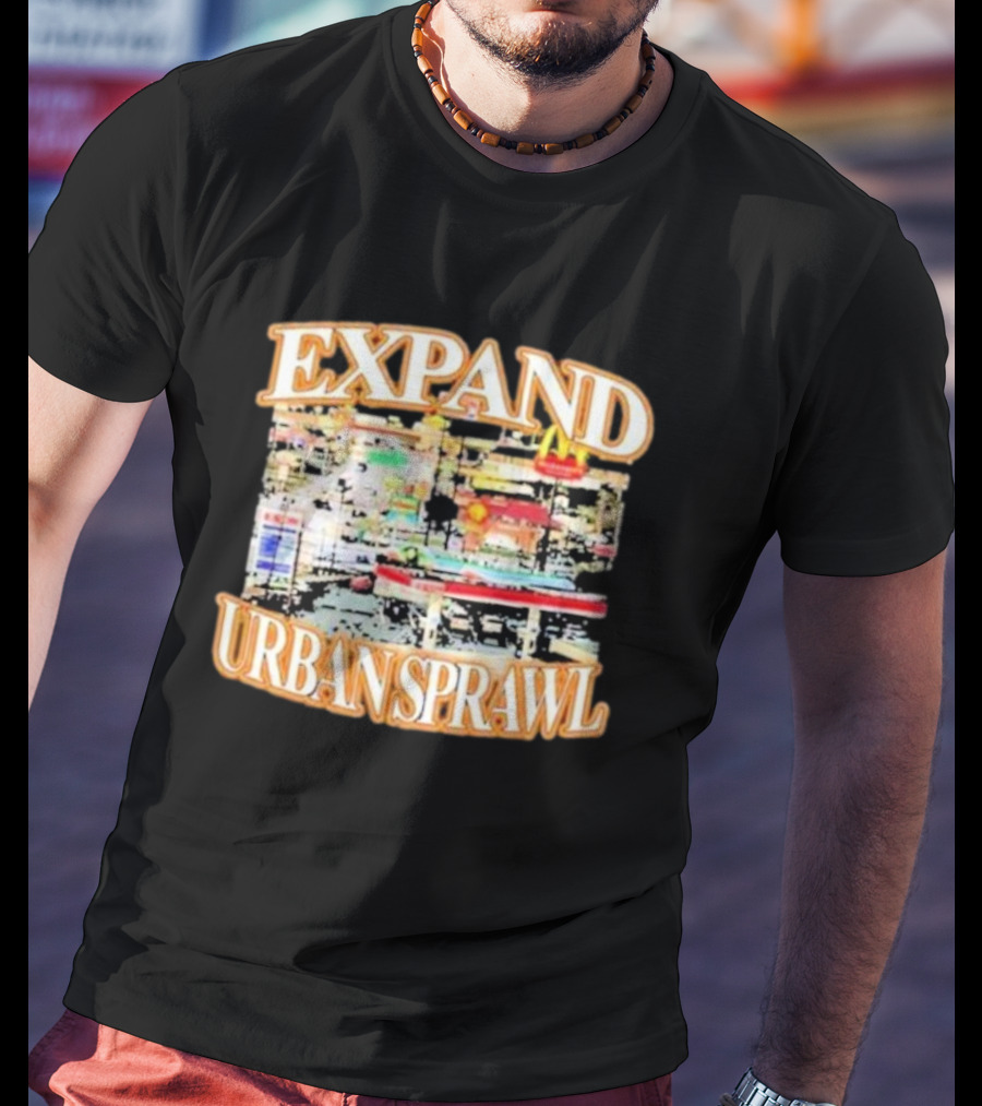 Barely Legal Expand Urban Sprawl McDonald's Fast Food Chain Iconic Neon Signs T-Shirt