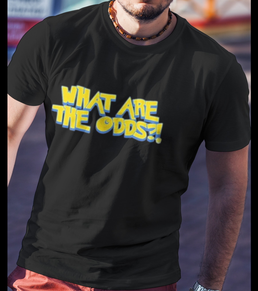 Rhabby V Dotexe What Are The Odds? T-Shirt