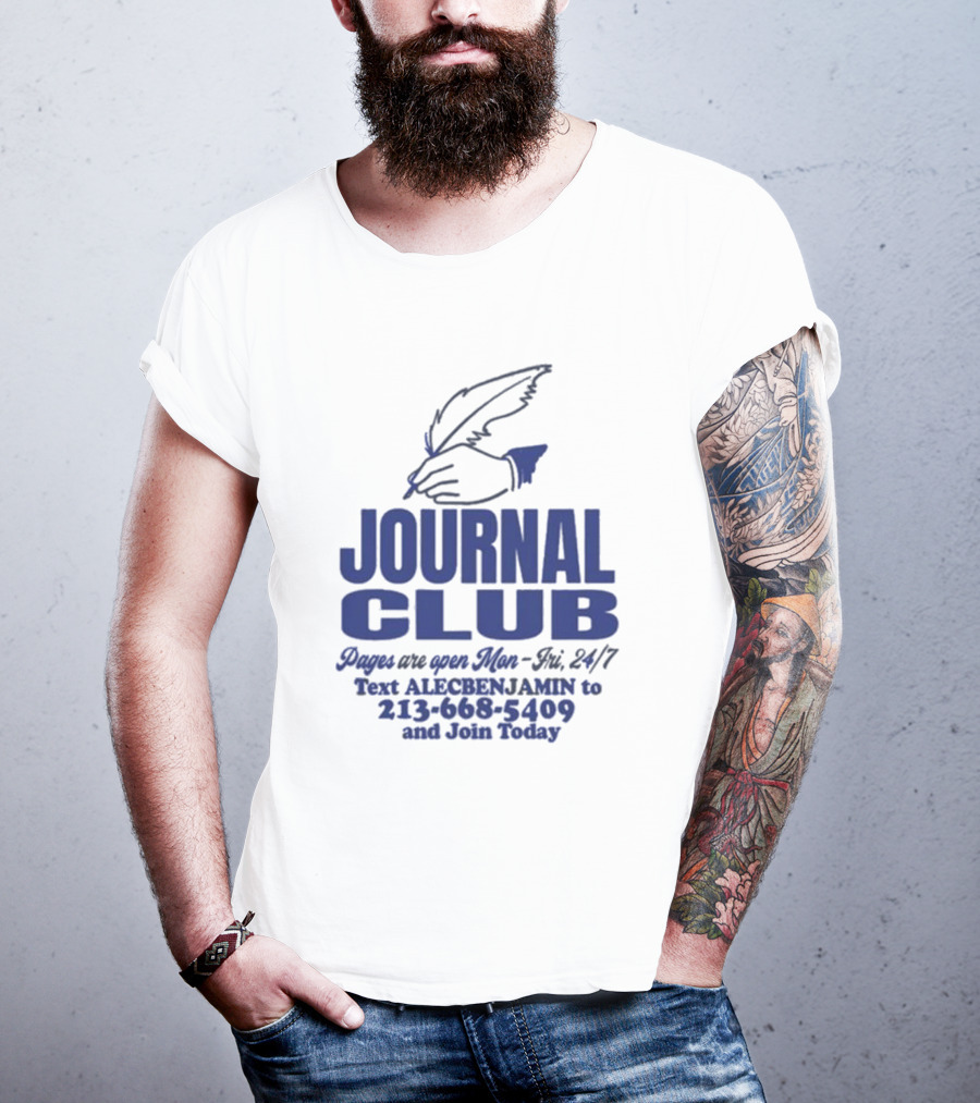Alec Benjamin Journal Club Pages Are Open 24/7 Text To Join Today T-Shirt