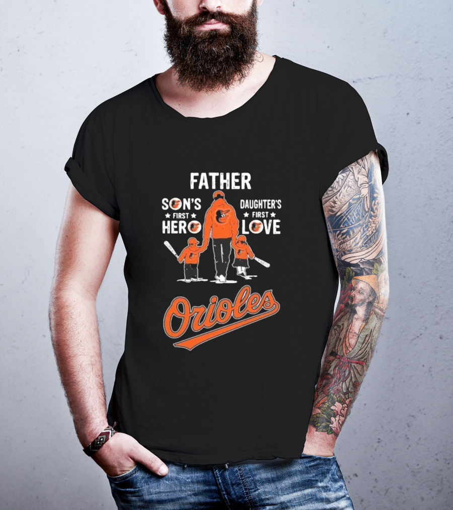 Baltimore Orioles Father Son's First Hero Daughter's First Love Father's Day T-Shirt