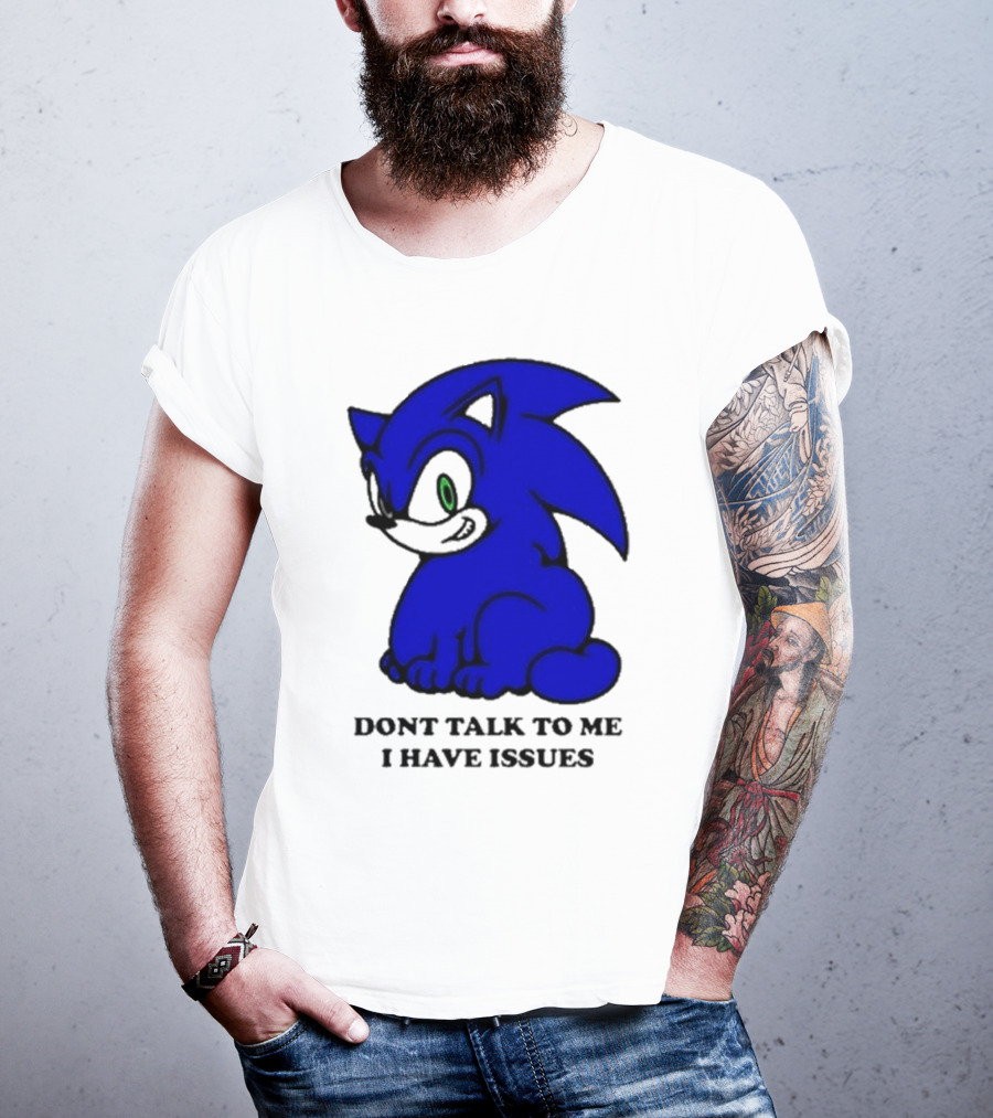 Dont Talk To Me I Have Issues Mamonoworld T-Shirt