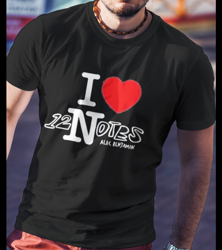 I Love 12 Notes Alec Benjamin T-Shirt