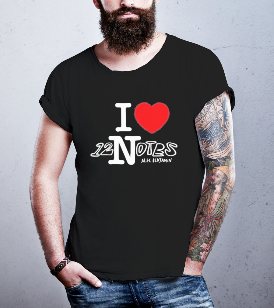 I Love 12 Notes Alec Benjamin T-Shirt