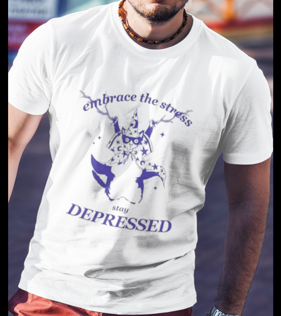 Embrace The Stress Stay Depressed Wizard Cat Stars Cloaked In Night T-Shirt