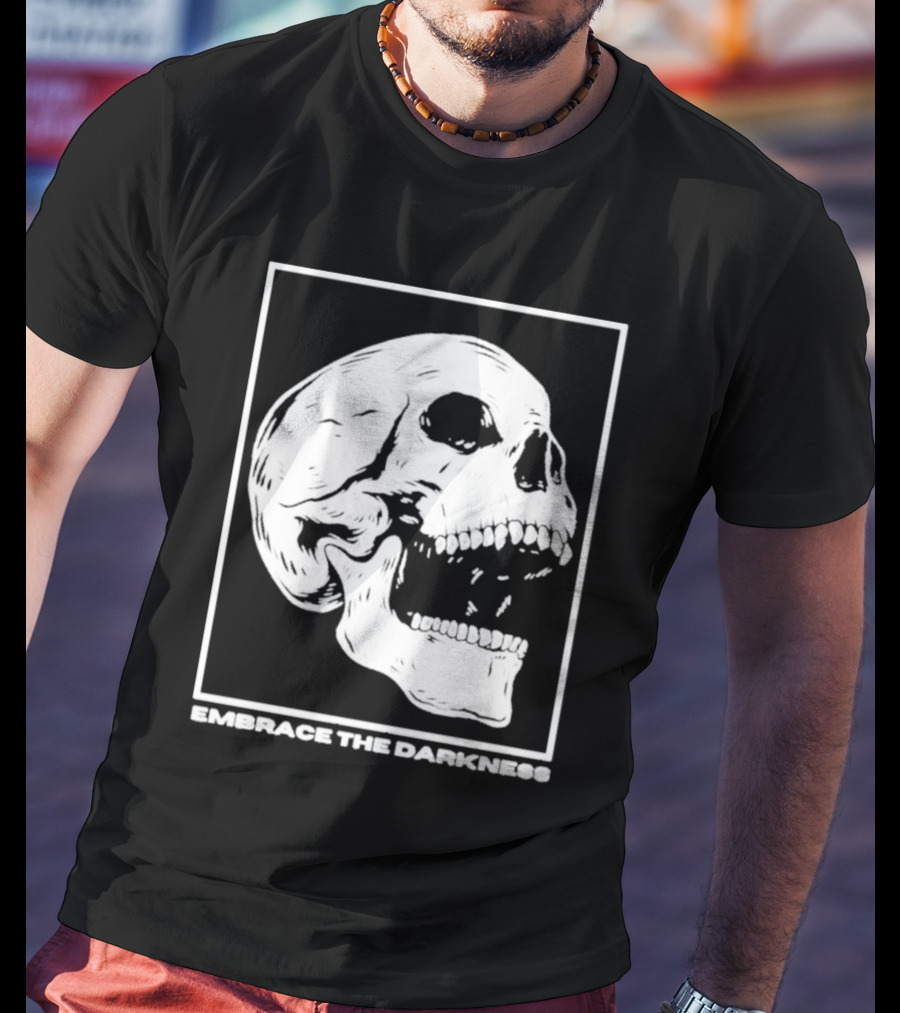 EMBRACE THE DARKNESS SKULL T-Shirt