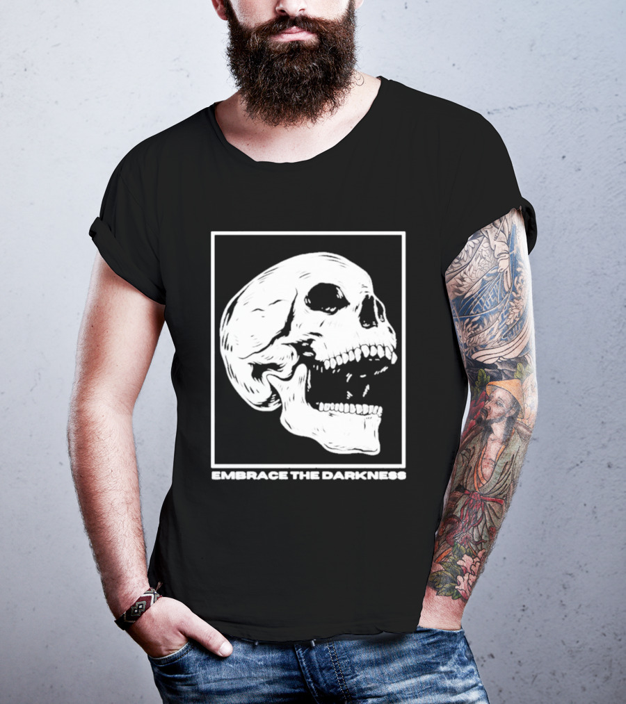 EMBRACE THE DARKNESS SKULL T-Shirt