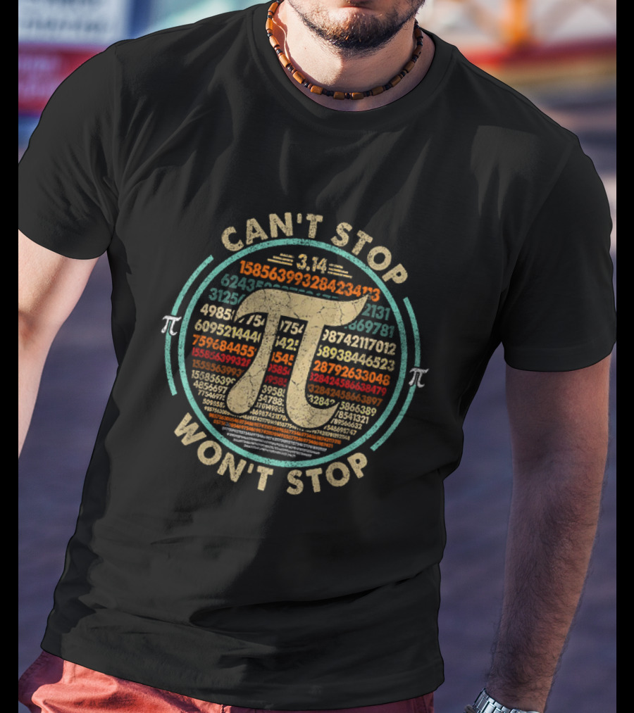 Can't Stop Won't Stop Pi Day Math Club 3.14 Pi Symbol Numbers T-Shirt