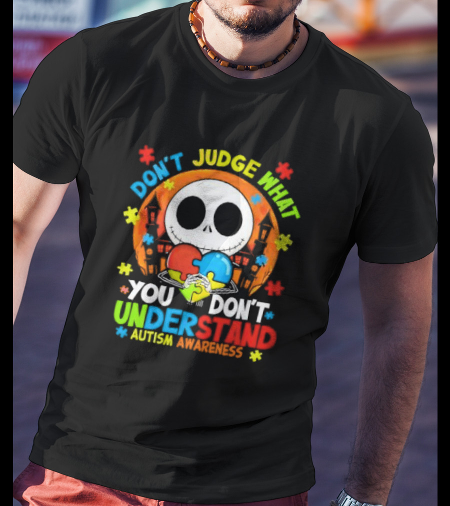 Don't Judge What You Don't Understand Jack Skellington Autism Awareness T-Shirt