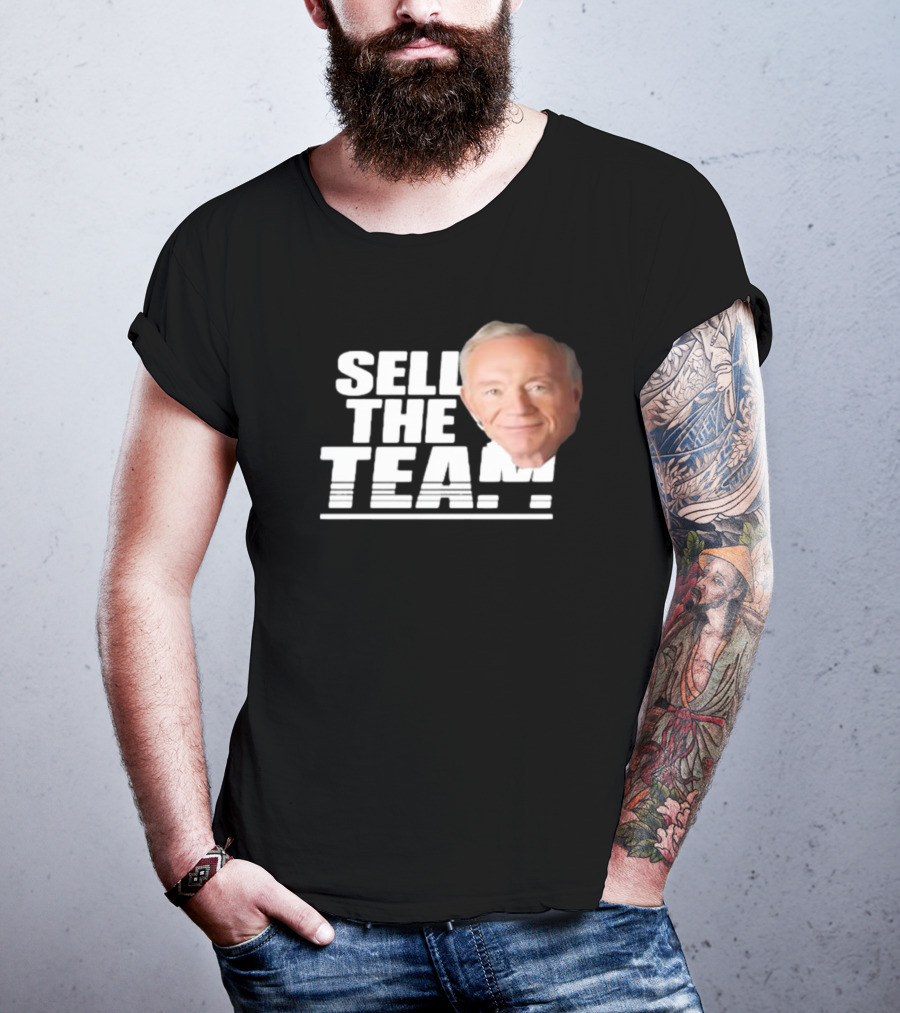 Sell The Team Jerry Jones T-Shirt