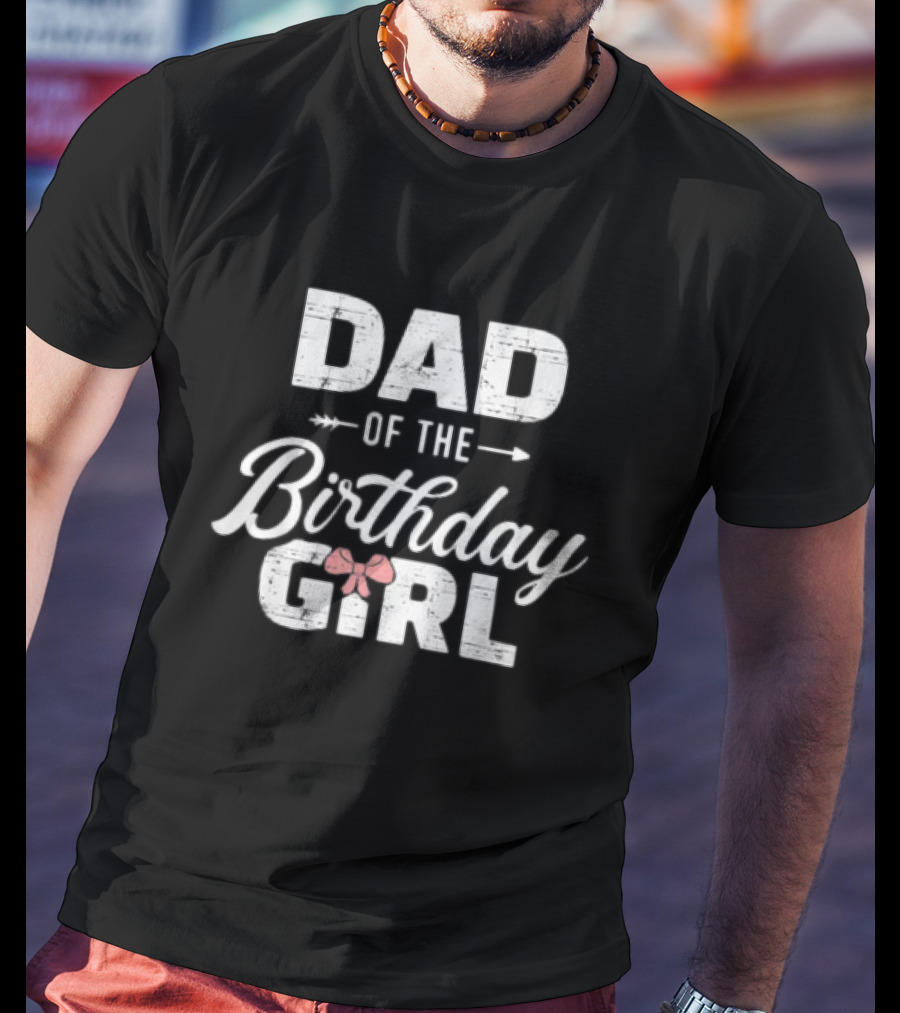 Dad Of The Birthday Girl Matching Family Mens T-Shirt