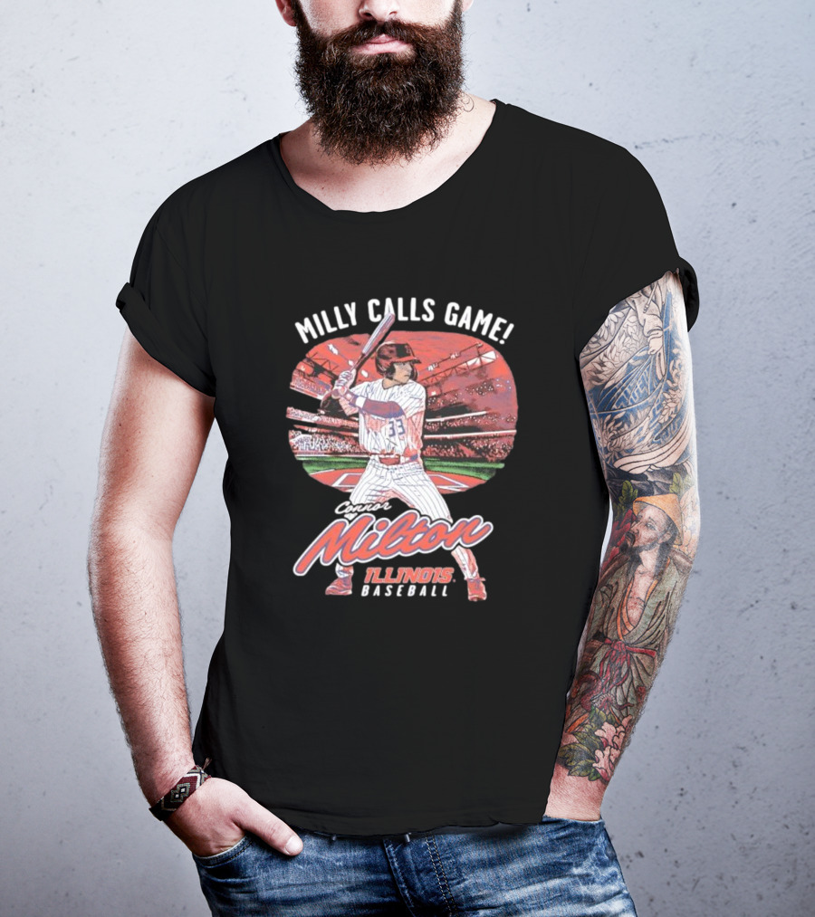 Milly Calls Game Connor Milton Illinois Baseball T-Shirt