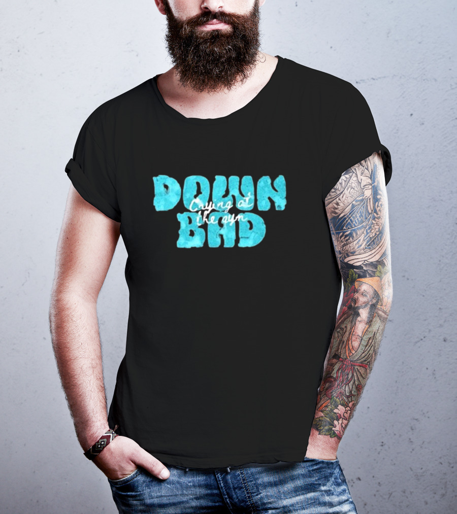 Down Bad Crying At The Gym Sports Bra T-Shirt