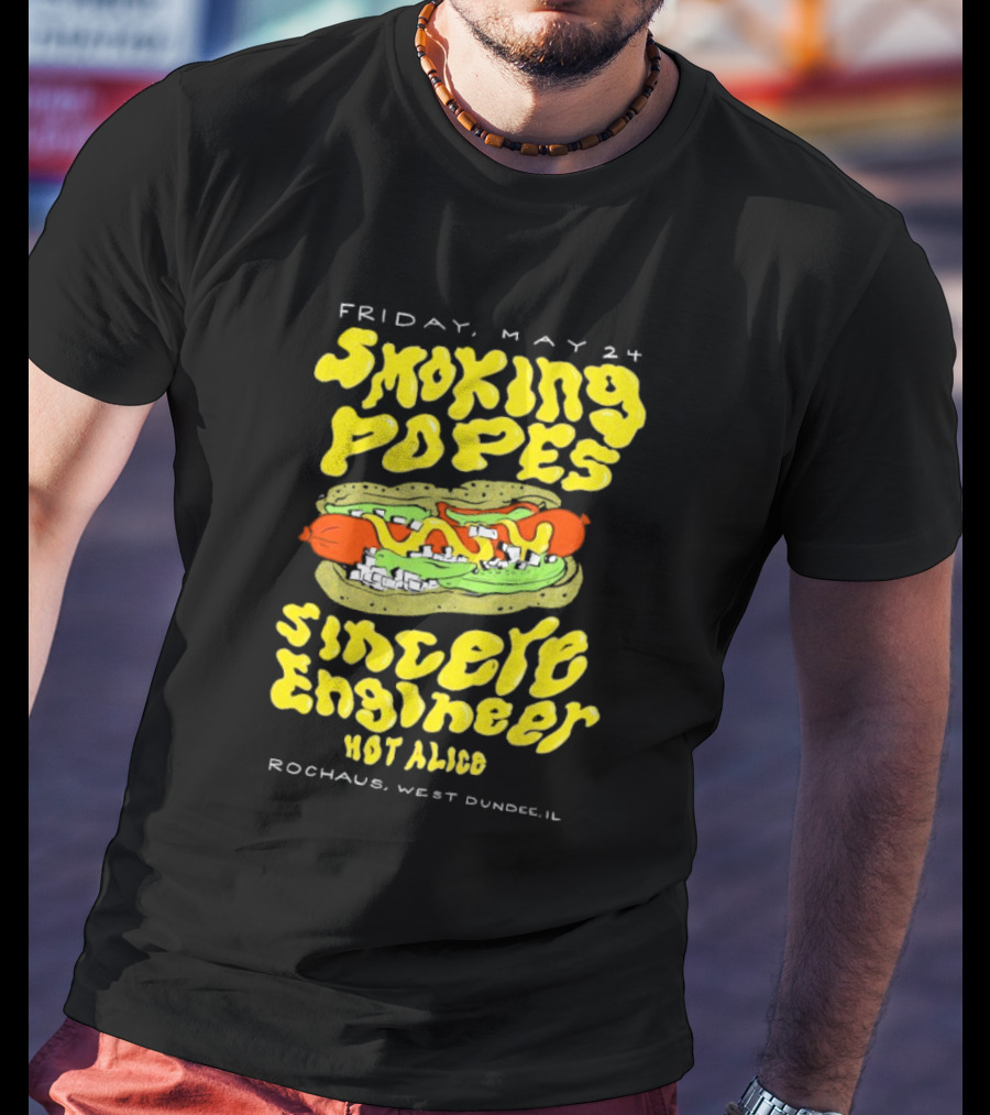 Friday May 24 Smoking Popes Sincere Engineer Hot Alice Rochaus West Dundee IL T-Shirt