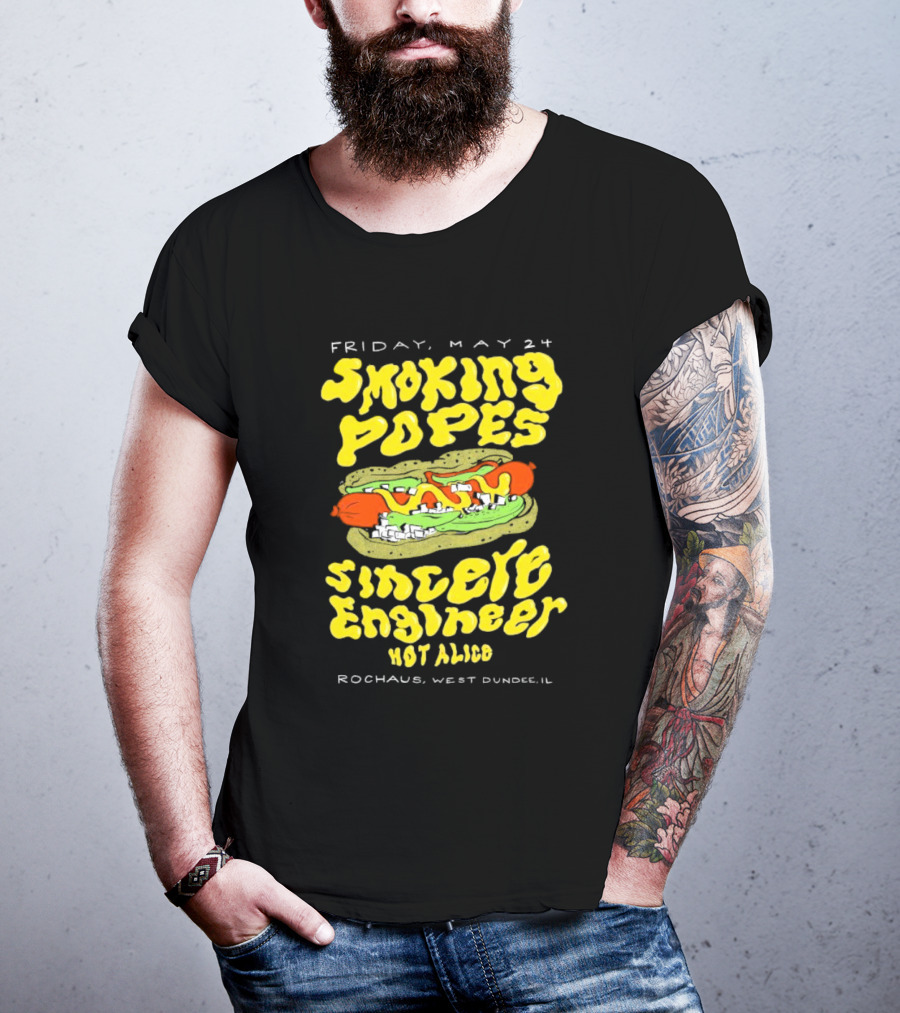 Friday May 24 Smoking Popes Sincere Engineer Hot Alice Rochaus West Dundee IL T-Shirt
