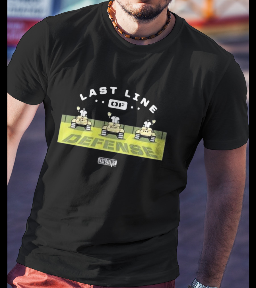 Last Line Of Defense Baseballism T-Shirt