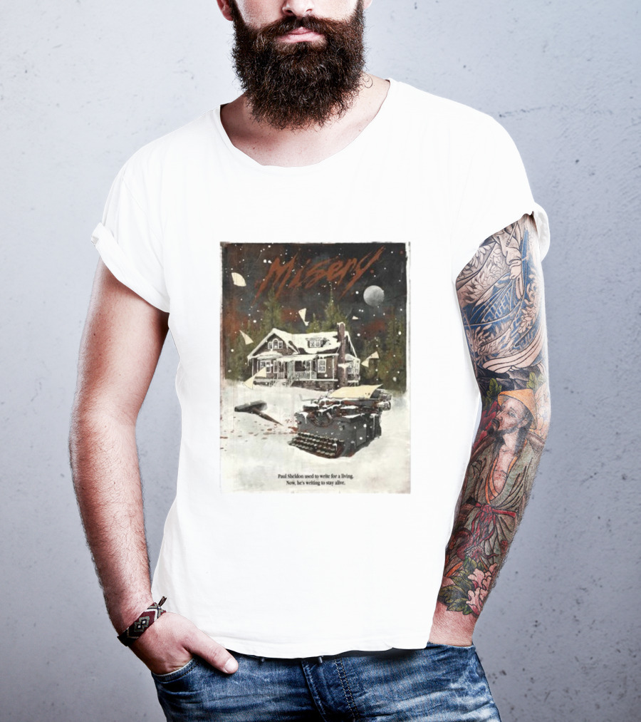 Misery Paul Sheldon Used To Write For A Living Now He’s Writing To Stay Alive Typewriter House Snow Night T-Shirt