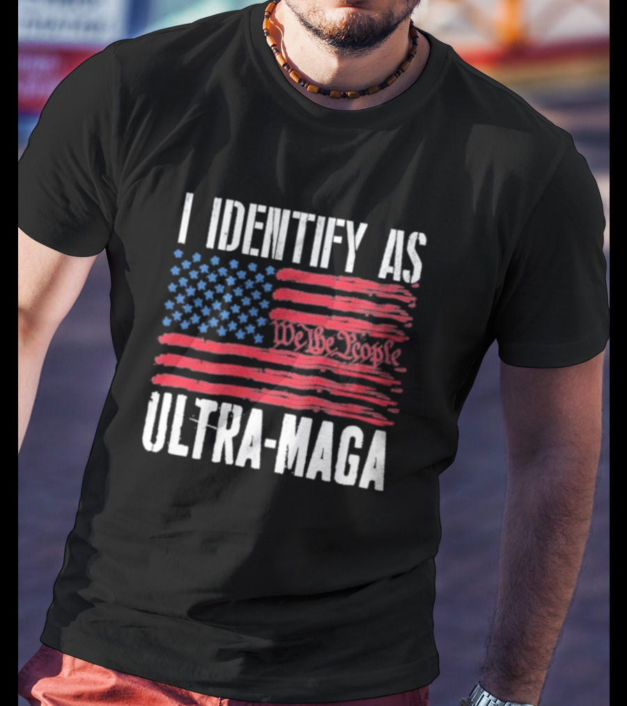 I Identify As Ultra Maga We The People Flag T-Shirt