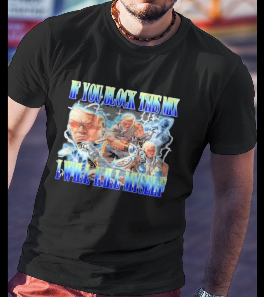 Raven Tekken If You Block This Mix I Will Kill Myself T-Shirt