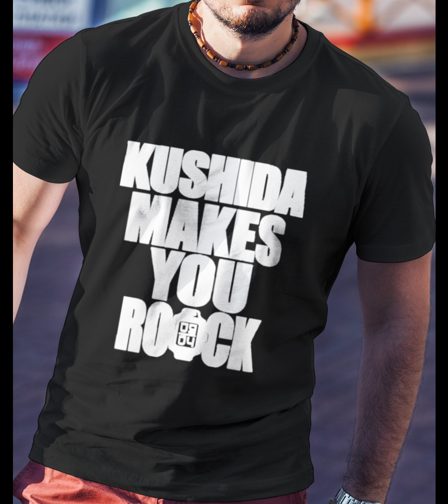 Kushida Makes You Rock 08 04 T-Shirt