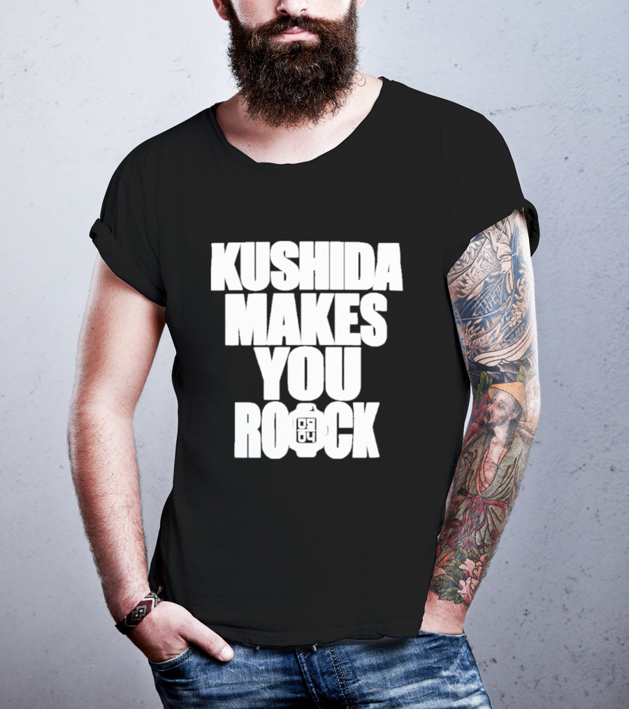 Kushida Makes You Rock 08 04 T-Shirt