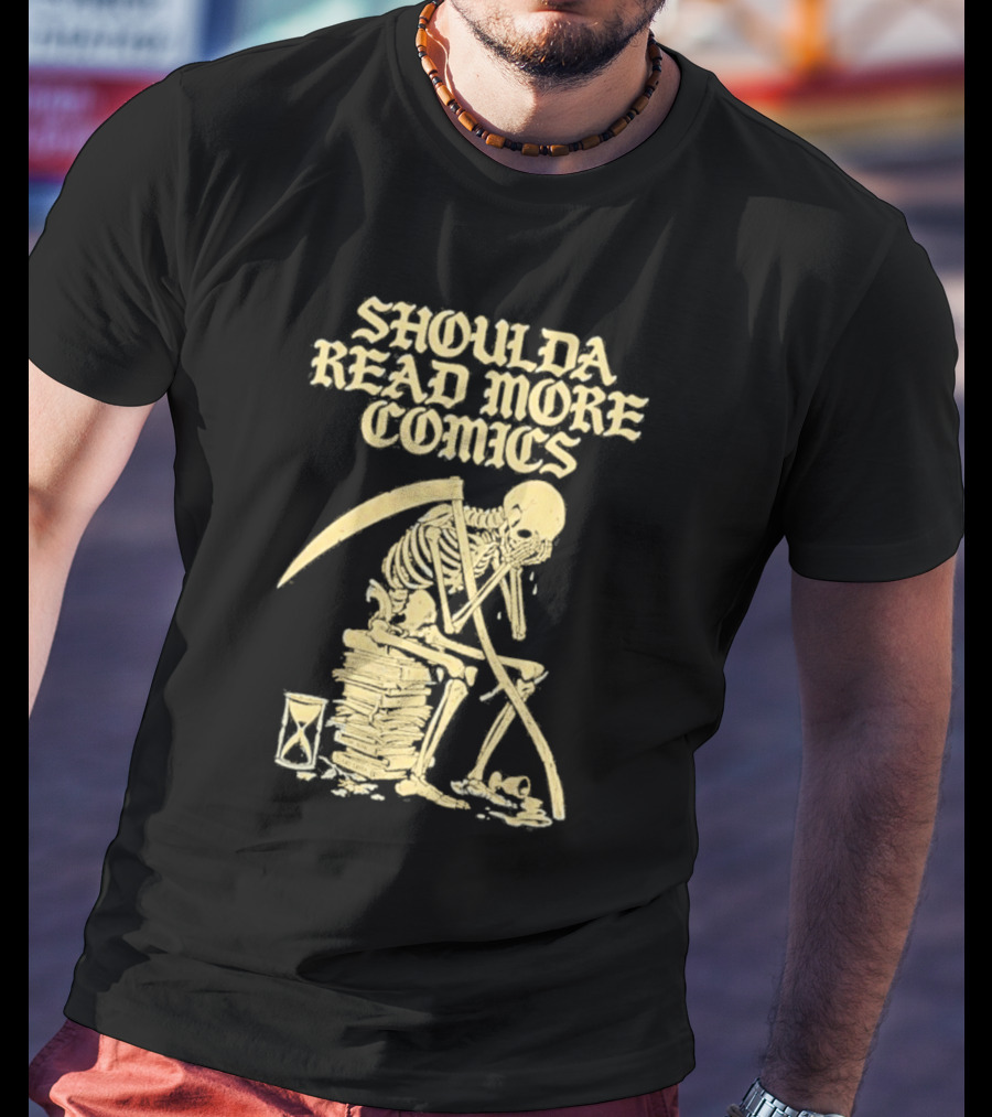 Shoulda Read More Comics Skeleton Sitting On Books With Hourglass T-Shirt