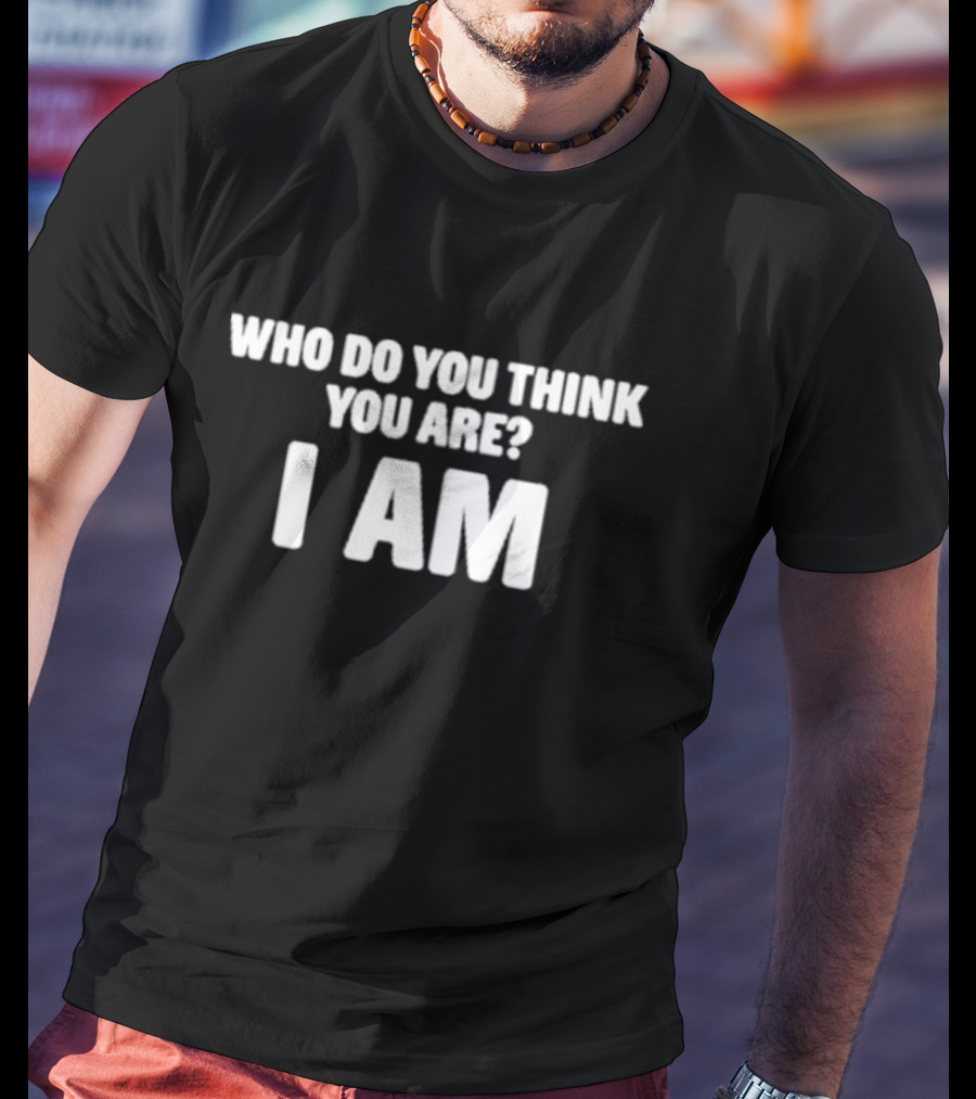 Who Do You Think You Are I Am Bowling Phrase T-Shirt