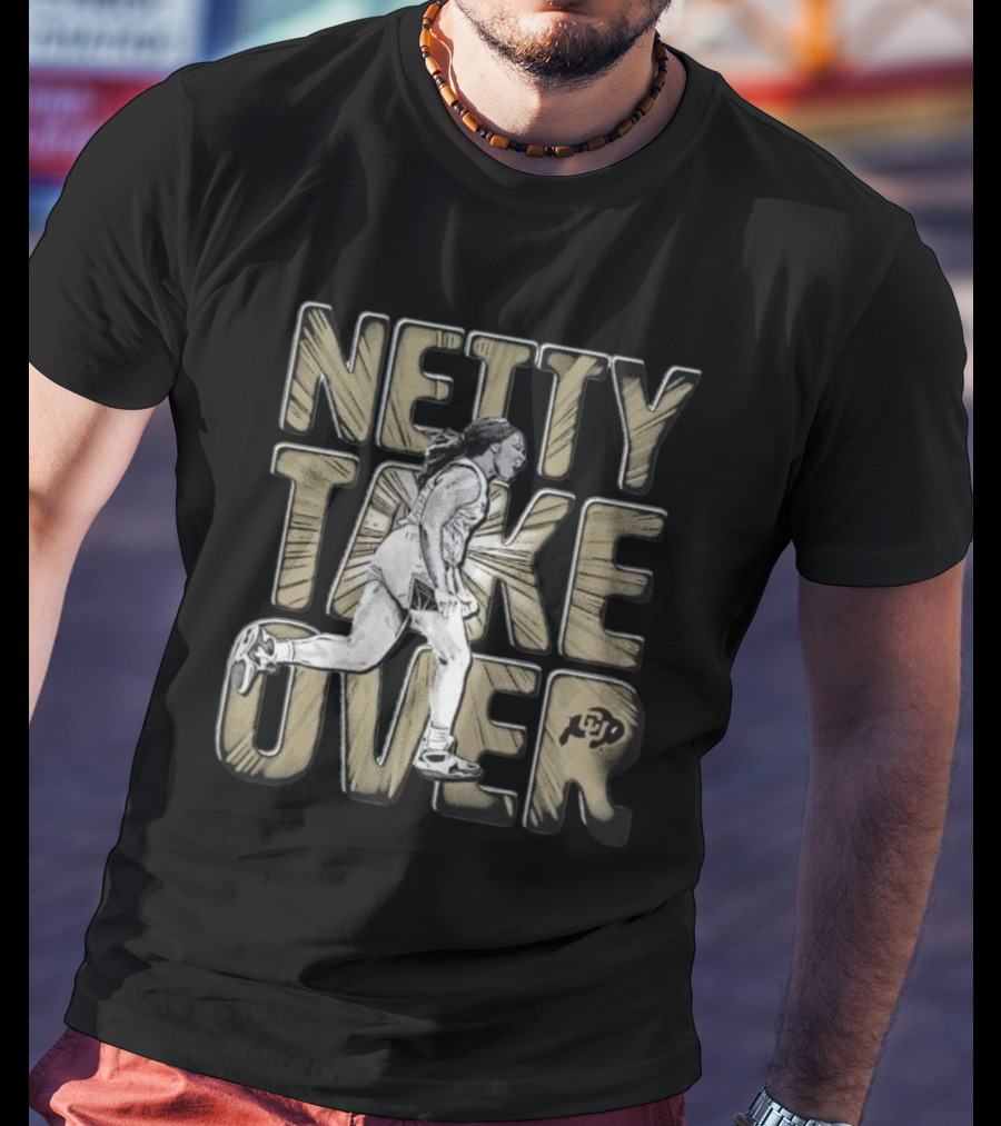 Netty Take Over Colorado Buffaloes T-Shirt