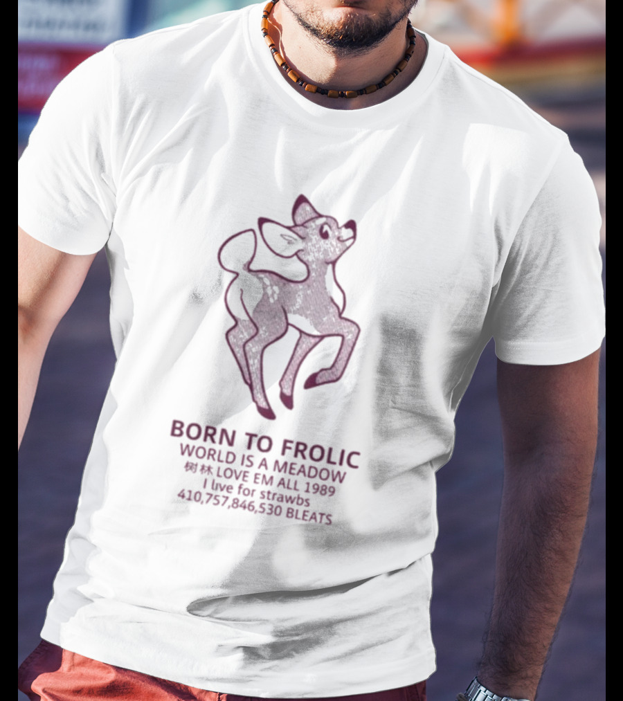 BORN TO FROLIC WORLD IS A MEADOW LOVE EM ALL 1989 STRAWBS BLEATS T-Shirt