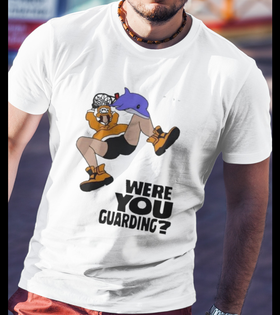 Were You Guarding Basketball Dunk With Dolphin T-Shirt