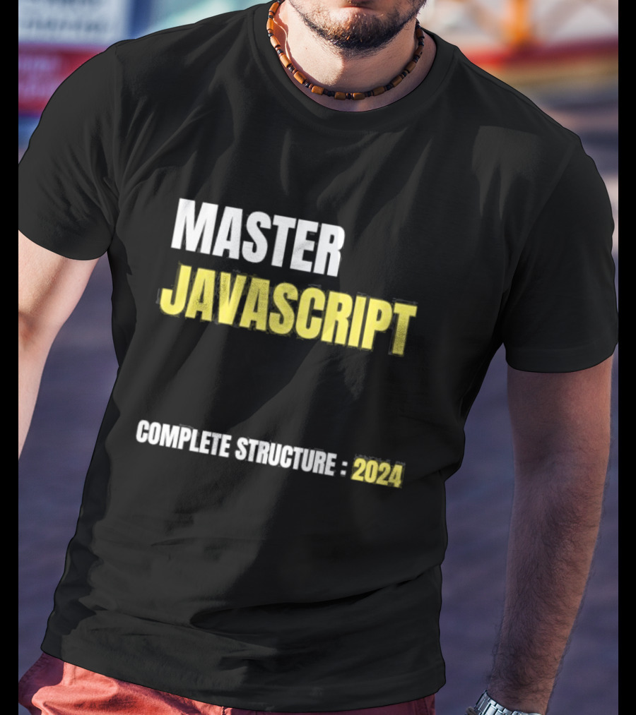 MASTER JAVASCRIPT COMPLETE STRUCTURE T-Shirt