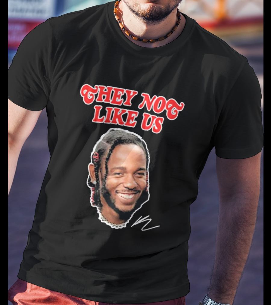 Kendrick Lamar They No Like Us T-Shirt