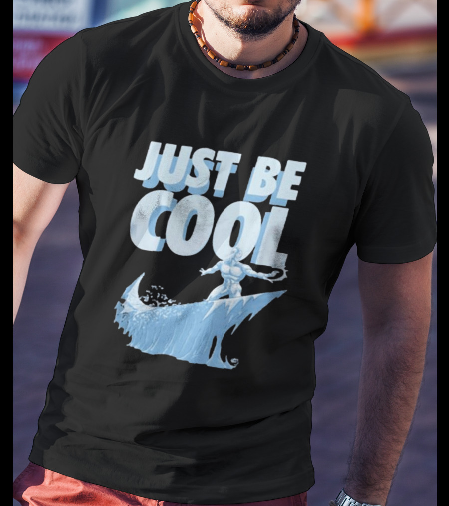 Just Be Cool Ice Man Surfing On Frozen Wave T-Shirt