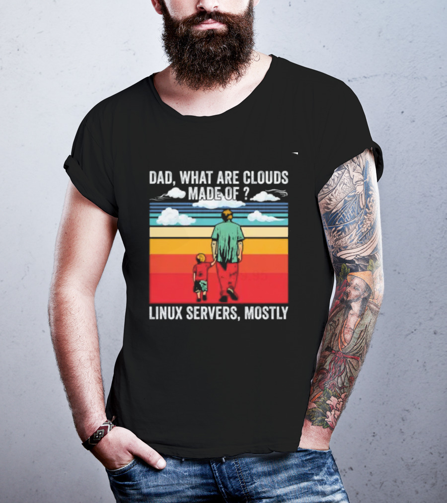 Dad What Are Clouds Made Of Linux Servers Mostly Vintage Style Retro Colors T-Shirt
