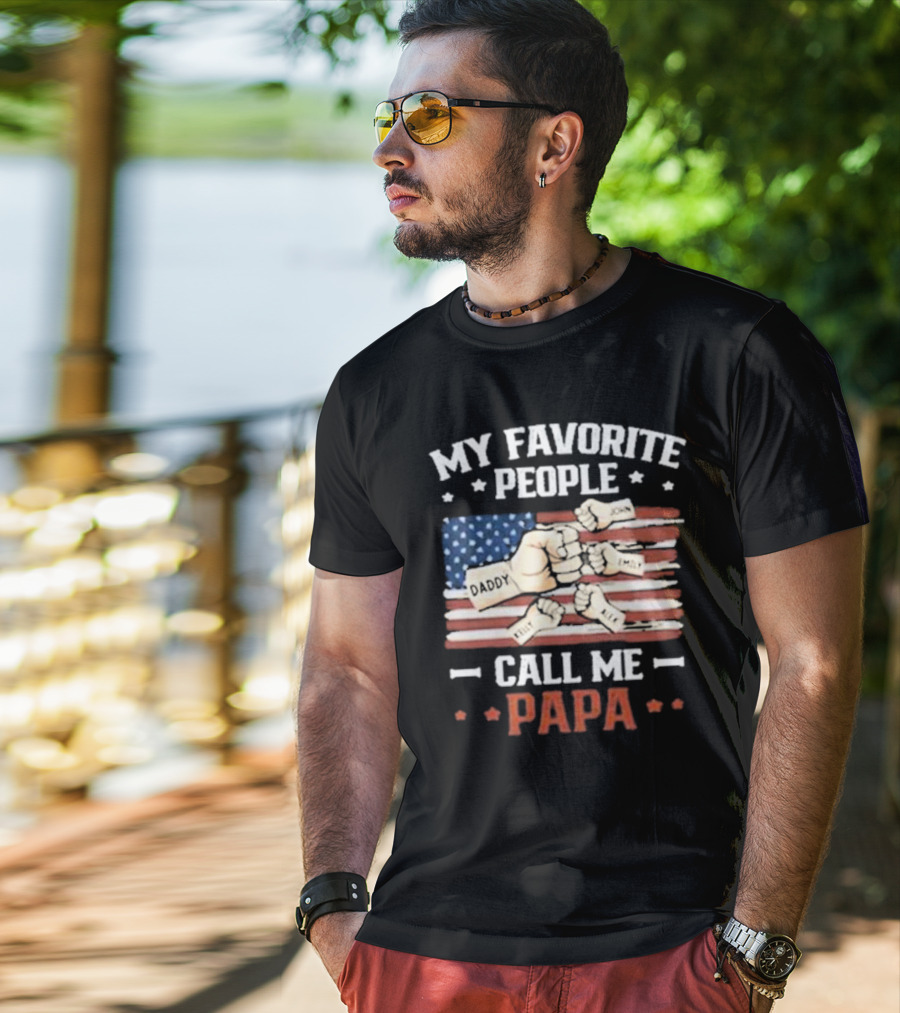 My Favorite People Call Me Papa American Flag Fist Bump T-Shirt