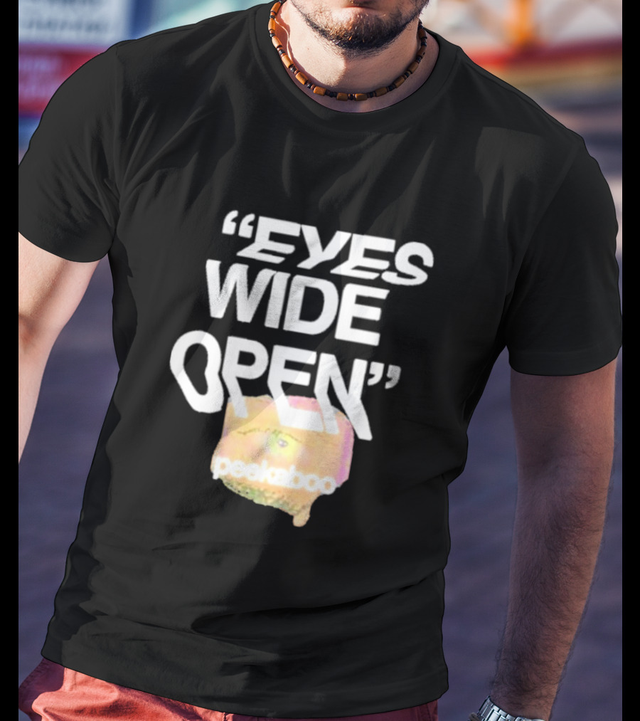 Eyes Wide Open Peekaboo T-Shirt