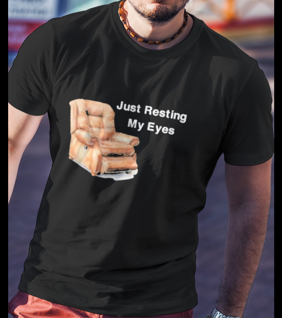 Just Resting My Eyes Power Nap Recliner Chair T-Shirt