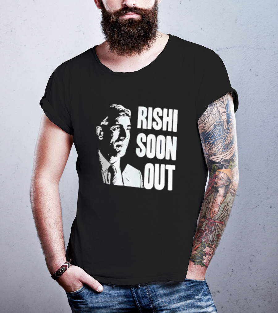 Rishi Soon Out Political T-Shirt