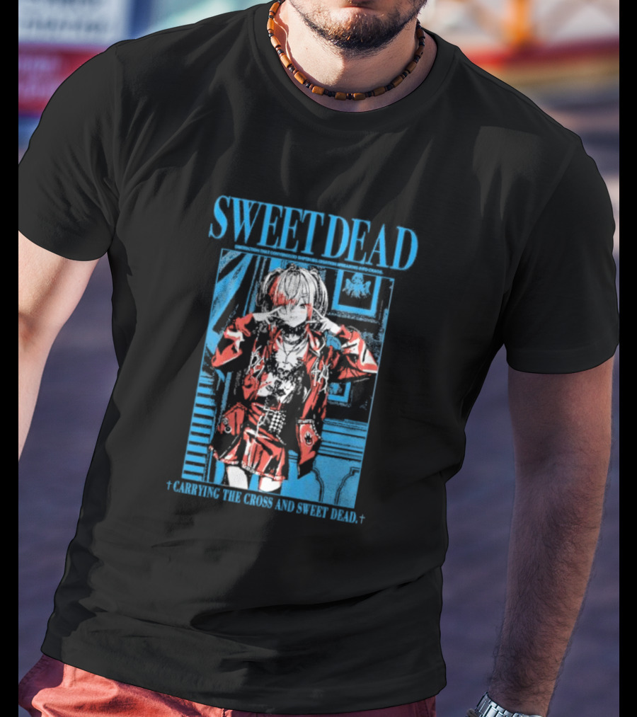 Sweet Dead Carrying The Cross Anime T-Shirt