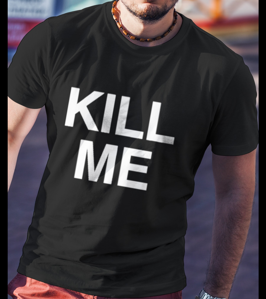 Destructiondxll Kill Me T-Shirt